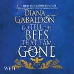 Diana Gabaldon's masterful Go Tell the Bees that I am Gone